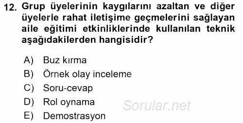 Anne Baba Eğitimi Ve Danışmanlık Hizmetleri 2017 - 2018 Ara Sınavı 12.Soru