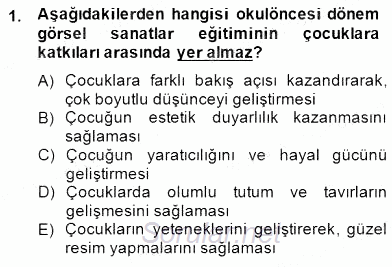 Görsel Sanatlar Eğitimi 2014 - 2015 Dönem Sonu Sınavı 1.Soru