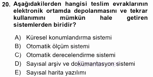 Lojistikte Teknoloji Kullanımı 2015 - 2016 Dönem Sonu Sınavı 20.Soru