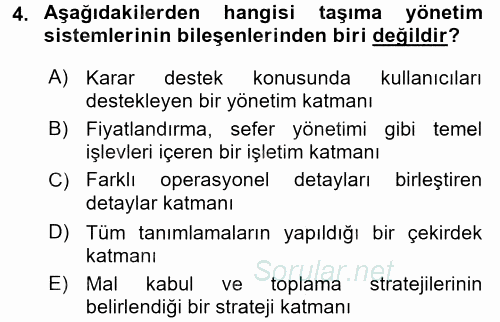 Lojistikte Teknoloji Kullanımı 2015 - 2016 Dönem Sonu Sınavı 4.Soru
