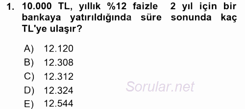 Finans Matematiği 2016 - 2017 Dönem Sonu Sınavı 1.Soru