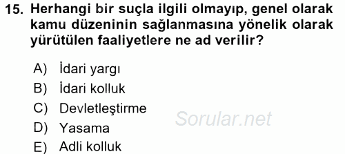 Özel Güvenlik Hukuku 1 2017 - 2018 Ara Sınavı 15.Soru