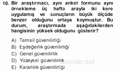 Sosyolojide Araştırma Yöntem ve Teknikleri 2013 - 2014 Dönem Sonu Sınavı 10.Soru