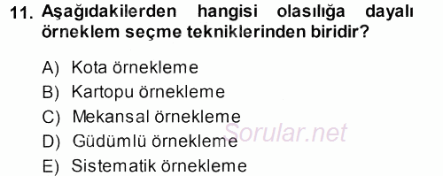 Sosyolojide Araştırma Yöntem ve Teknikleri 2013 - 2014 Dönem Sonu Sınavı 11.Soru