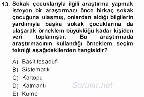 Sosyolojide Araştırma Yöntem ve Teknikleri 2013 - 2014 Dönem Sonu Sınavı 13.Soru