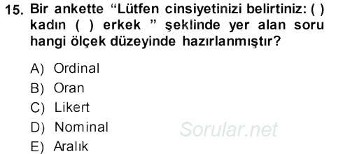 Sosyolojide Araştırma Yöntem ve Teknikleri 2013 - 2014 Dönem Sonu Sınavı 15.Soru