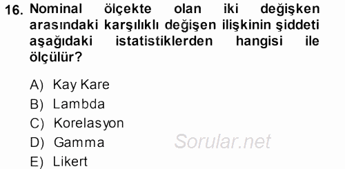 Sosyolojide Araştırma Yöntem ve Teknikleri 2013 - 2014 Dönem Sonu Sınavı 16.Soru