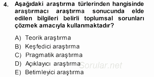 Sosyolojide Araştırma Yöntem ve Teknikleri 2013 - 2014 Dönem Sonu Sınavı 4.Soru