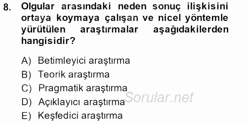 Sosyolojide Araştırma Yöntem ve Teknikleri 2013 - 2014 Dönem Sonu Sınavı 8.Soru