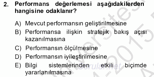 Performans Yönetimi 2014 - 2015 Ara Sınavı 2.Soru