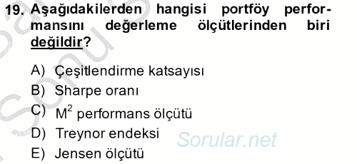 Portföy Yönetimi 2013 - 2014 Dönem Sonu Sınavı 19.Soru