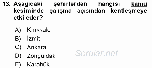 Kentleşme ve Konut Politikaları 2017 - 2018 3 Ders Sınavı 13.Soru