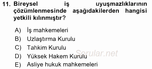 İş Ve Sosyal Güvenlik Hukuku 2016 - 2017 3 Ders Sınavı 11.Soru