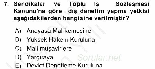İş Ve Sosyal Güvenlik Hukuku 2016 - 2017 3 Ders Sınavı 7.Soru