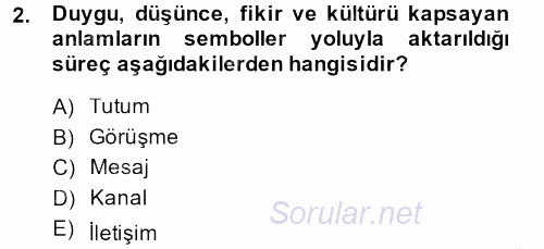 Görüşme Teknikleri 2013 - 2014 Ara Sınavı 2.Soru