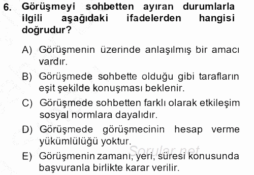 Görüşme Teknikleri 2013 - 2014 Ara Sınavı 6.Soru