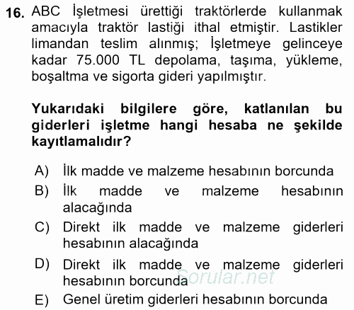 Lojistik Maliyetleri ve Raporlama 1 2016 - 2017 Dönem Sonu Sınavı 16.Soru