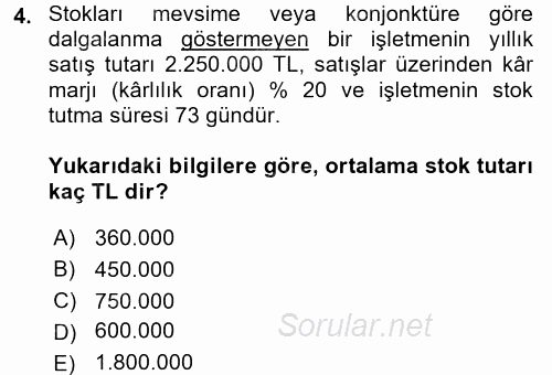 Lojistik Maliyetleri ve Raporlama 1 2016 - 2017 Dönem Sonu Sınavı 4.Soru