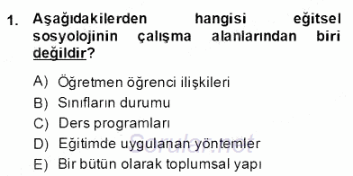 Eğitim Sosyolojisi 2013 - 2014 Dönem Sonu Sınavı 1.Soru