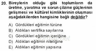 Eğitim Sosyolojisi 2013 - 2014 Dönem Sonu Sınavı 20.Soru