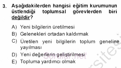 Eğitim Sosyolojisi 2013 - 2014 Dönem Sonu Sınavı 3.Soru