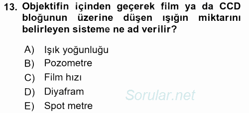 Film ve Video Yapımı 2015 - 2016 Ara Sınavı 13.Soru