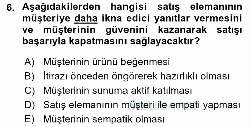 Satış Teknikleri 2016 - 2017 Dönem Sonu Sınavı 6.Soru