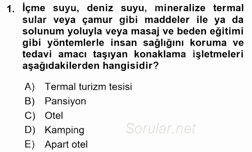 Konaklama Hizmetlerinde Kalite Yönetimi 2016 - 2017 Ara Sınavı 1.Soru