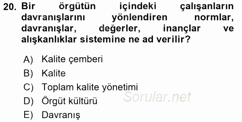 Konaklama Hizmetlerinde Kalite Yönetimi 2016 - 2017 Ara Sınavı 20.Soru