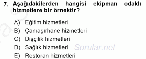 Konaklama Hizmetlerinde Kalite Yönetimi 2016 - 2017 Ara Sınavı 7.Soru