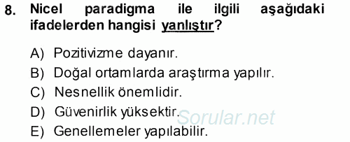 Sosyal Bilimlerde Araştırma Yöntemleri 2013 - 2014 Tek Ders Sınavı 8.Soru
