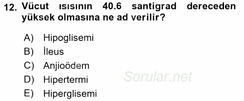 Yaşlı ve Hasta Bakım Hizmetleri 2016 - 2017 Dönem Sonu Sınavı 12.Soru
