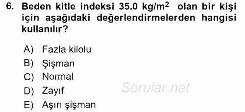 Yaşlı ve Hasta Bakım Hizmetleri 2016 - 2017 Dönem Sonu Sınavı 6.Soru