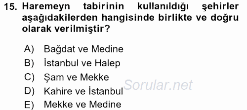 İslam Tarihi ve Medeniyeti 1 2017 - 2018 Ara Sınavı 15.Soru
