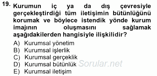 Halkla İlişkiler Ve İletişim 2014 - 2015 Dönem Sonu Sınavı 19.Soru