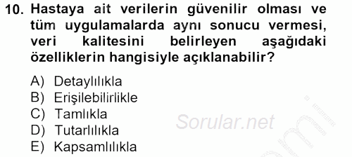 Sağlık Kurumlarında Bilgi Sistemleri 2012 - 2013 Ara Sınavı 10.Soru