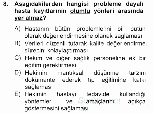 Sağlık Kurumlarında Bilgi Sistemleri 2012 - 2013 Ara Sınavı 8.Soru