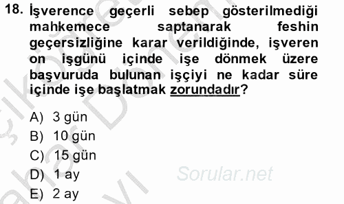 İş Ve Sosyal Güvenlik Hukuku 2013 - 2014 Ara Sınavı 18.Soru