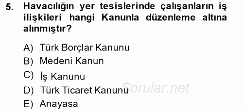 İş Ve Sosyal Güvenlik Hukuku 2013 - 2014 Ara Sınavı 5.Soru