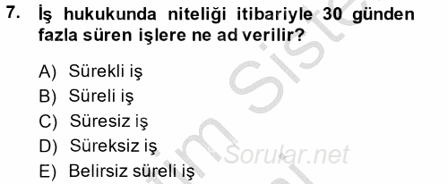 İş Ve Sosyal Güvenlik Hukuku 2013 - 2014 Ara Sınavı 7.Soru