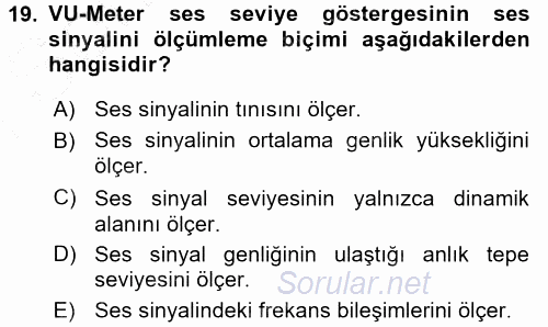 Kamera Tekniğine Giriş 2015 - 2016 Dönem Sonu Sınavı 19.Soru