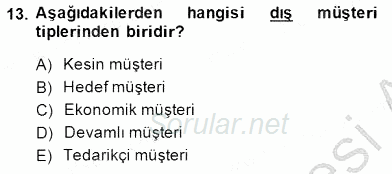 Çağrı Merkezinde Müşteri İlişkileri Yönetimi 2014 - 2015 Ara Sınavı 13.Soru