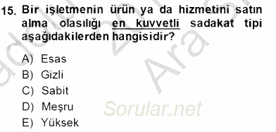 Çağrı Merkezinde Müşteri İlişkileri Yönetimi 2014 - 2015 Ara Sınavı 15.Soru