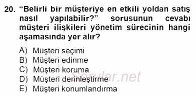 Çağrı Merkezinde Müşteri İlişkileri Yönetimi 2014 - 2015 Ara Sınavı 20.Soru