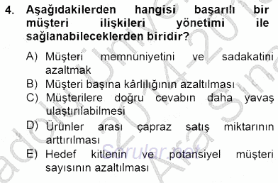 Çağrı Merkezinde Müşteri İlişkileri Yönetimi 2014 - 2015 Ara Sınavı 4.Soru