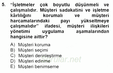 Çağrı Merkezinde Müşteri İlişkileri Yönetimi 2014 - 2015 Ara Sınavı 5.Soru