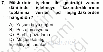 Çağrı Merkezinde Müşteri İlişkileri Yönetimi 2014 - 2015 Ara Sınavı 7.Soru