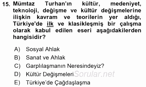 Türk Sosyologları 2015 - 2016 Dönem Sonu Sınavı 15.Soru