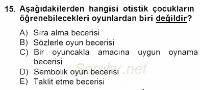 Çocukta Oyun Gelişimi 2014 - 2015 Dönem Sonu Sınavı 15.Soru