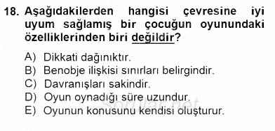 Çocukta Oyun Gelişimi 2014 - 2015 Dönem Sonu Sınavı 18.Soru